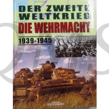 Der Zweite Weltkrieg - die Wehrmacht : 1939 - 1945.
