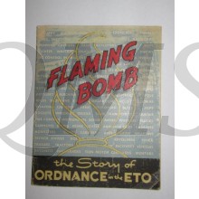 Booklet Flaming Bomb the Story of Ordnance in the ETO