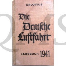 Die Deutsche Luftfahrt. Jahrbuch 1941. Herausgegeben von Dr. Heinz Orlovius, Ministerialrat im Reichsluftministerium