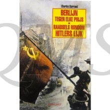 Titel :Berlijn tegen elke prijs, raadsels rondom Hitlers lijk Schrijver: :Charles Barrand Verschenen: :1995 Druk: :onbekend ISBN: :90 6010 806 Uitgever: :Standaard Uitgever Antwerpen Bladzijden: :176 Dimensies: :15 x 1 x 23