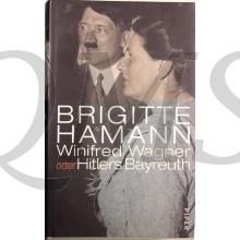 Winifred Wagner oder Hitlers Bayreuth