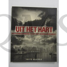 Uit het hart, Rotterdammers over het bombardement