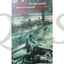 In Het Land Van De Vijand mijn jaren van gedwongen arbeid, 1943-1945