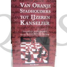 Van Oranje Stadhouders tot IJzeren Kanselier