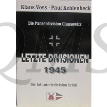 Letzte Divisionen 1945: Panzerdivision Clausewitz. Infanteriedivision Schill