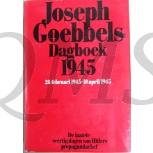 Joseph Goebbels Dagboek 28 februari 1945 - 10 april 1945 - De laatste veertig dagen van Hitlers propagandachef