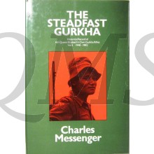 The Steadfast Gurkha : Historical Record of 6th Queen Elizabeth's Own Gurkha Rifles, Volume 3 1948-1982