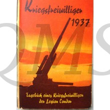 Kriegsfreiwilliger 1937. Tagebuch eines Kriegsfreiwilligen der Legion Condor