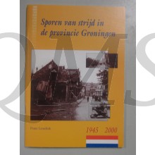 Sporen van strijd in de provincie Groningen