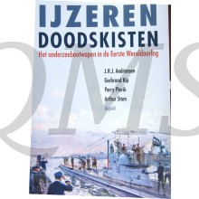 IJzeren Doodskisten. Het onderzeebootwapen in de Eerste Wereldoorlog