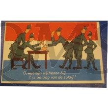 Prent briefkaart 1940 Mobilisatie O, wat zijn wij heden blij 't is de dag van de soldij!