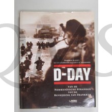 D-Day, van de Normandische stranden tot de bevrijding van Frankrijk