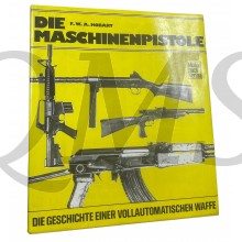 Book - Die Maschinenpistole : die Geschichte eine vollautomatische Waffe