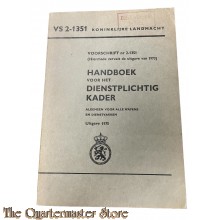 Voorschrift VS 2-1351  handboek voor het dienstplichtig kader (Algemeen voor alle wapens en Dienstvakken)