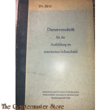 Dienstvorschrift für die Ausbildung im erweiterten Selbstschutz  Dv.III/12