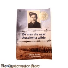 De man die naar Auschwitz wilde