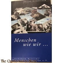 Menschen wie wir... Aktion Erinnerung. Volksbund Deutsche Kriegsgräberfürsorge e.V.