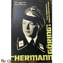 Hermann Goring From Regiment to Fallschirmpanzerkorps