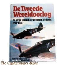 Book - De tweede wereldoorlog 39-45, de strijd ter land, ter zee en in de lucht