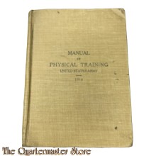 Manual of Physical Training for use in the United States Army , 1914