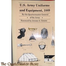 U.S. Army Uniforms and Equipment, 1889: Specifications for Clothing, Camp and Garrison Equipage, and Clothing and Equipage Materials