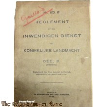 Voorschrift no 103 B Deel B Reglement op den inwendigen Dienst der Koninklijke Landmacht