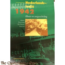 Book - Nederlands-Indie 1942 Illusie en Ontgoocheling.