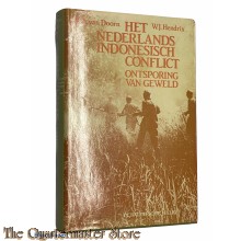 Het Nederlands/Indonesisch conflict Ontsporing van geweld