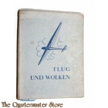 Book - Flug und Wolken. Vorwort v. Hermann Göring. Geleitworte v. Italo Balbo u. Walter Mittelholzer