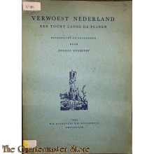 Brochure ; Verwoest Nederland , een tocht langs de puinen 1945