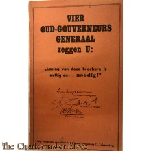 Brochure ; Vier oud-gouverneurs generaal zeggen U: lezing van deze brochure is nuttig en ....noodig!