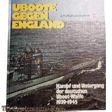 Book - U- Boote gegen England. Kampf und Untergang der deutschen U- Boot- Waffe 1939-1945