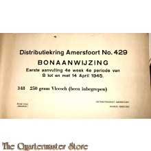 Bonaanwijzing Distributie Amersfoort no 429 eerste aanvulling 4e week 4e per.   8 t/m 14 april 1945 (250 gram vleesch)