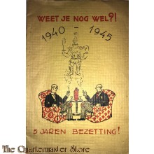 Brochure ; Weet je nog wel!? 1940-1945, 5 jaren bezetting! Versjes en prentjes opgedragen aan de 'kleine' helden (de hollandsche huisvaders.