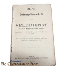 Ontwerp Voorschrift no 41 op den Velddienst van het Nederlandsche Leger 1915