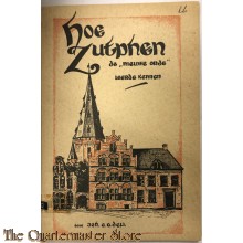 Hoe Zutphen de 'nieuwe orde' leerde kennen 1945