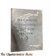 Brochure - Wass wolter Churchill auf dem Balkan? 1941