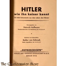 Hitler wie keiner Ihn Kennt, 100 Bilddokumente aus dem Leben des Führers 