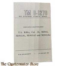 Manual TM 9-1270 US Rifle cal. 30  , M1903 , M1903A1, M1903A3 and M1903A4
