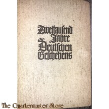Zweitausend Jahre deutschen Geschehens , Eine kurzgefasste Darstellung der Geschichte unseres Volkes. 