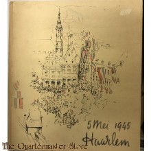 5 mei 1945 Haarlem. In 1955 bij de herdenking van de 10e verjaardag der bevrijding aan Haarlems jeugd aangeboden door het Gemeentebestuur
