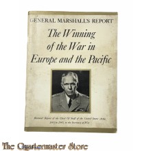 General Marshall's Report: The Winning of the War in Europe and the Pacific