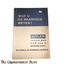 Brochure NSB ; Wilt u de waarheid weten? Hitler zoals men hem aan u getoond heeft en zooals hij in werkelijkheid is