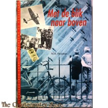 Met de blik naar boven, luchtoorlog boven Groningen 1940-1945