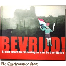 Bevrijd Kleine grote herinneringen aan de bevrijding