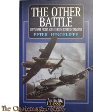 The Other Battle: Luftwaffe Night Aces Versus Bomber Command