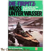 Die Tirpitz muss unter Wasser!
