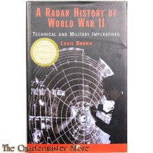 A Radar History of World War II: Technical and Military Imperatives