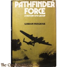 Pathfinder Force: A History of 8 Group RAF