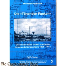 Die "Tönenden Funken": Geschichte eines frühen drahtlosen Kommunikationssystems, 1905-1914